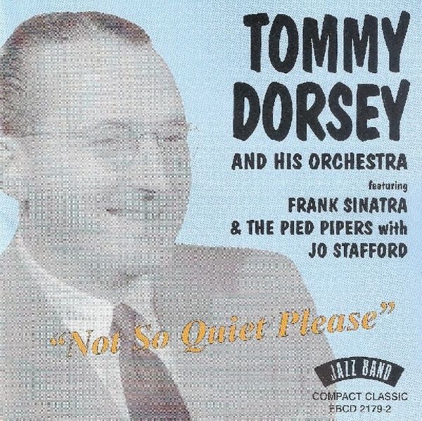 Tommy Dorsey: Not So Quiet Please (CD)