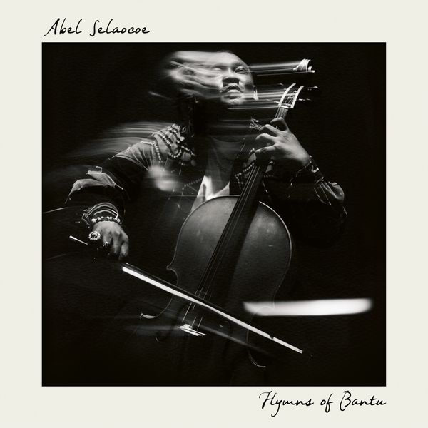 Abel Selaocoe: Hymns of Bantu (CD)