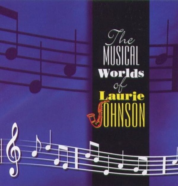 Laurie Johnson: The Musical Worlds Of Lauri (CD)