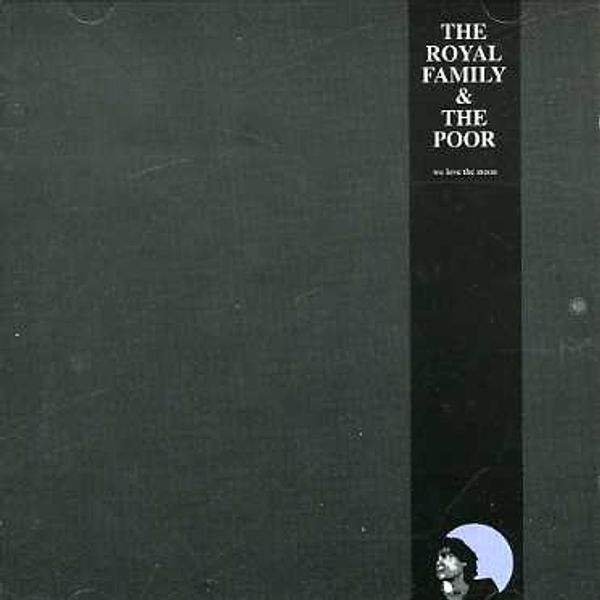 Royal Family and The Poor: We Love The Moon (CD)