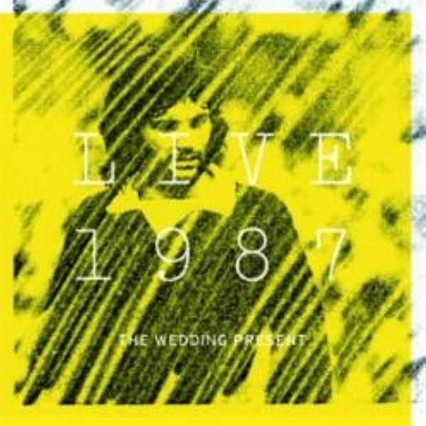 The Wedding Present: Live 1987 (2 CDs)