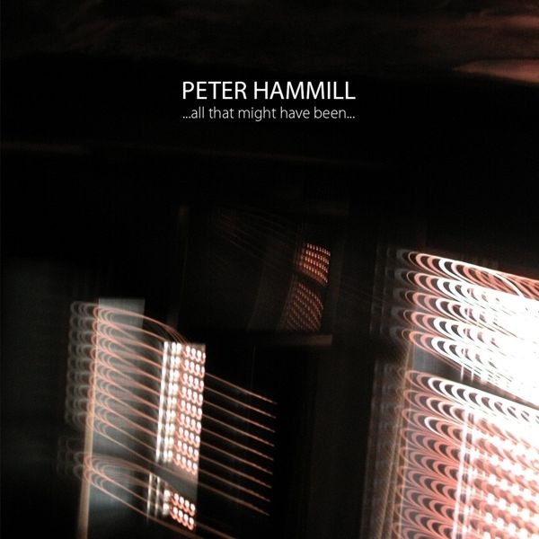 Peter Hammill: ...All That Might Have Been... (CD)