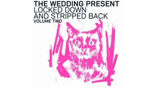 The Wedding Present: Locked Down And Stripped Back... (1 LP und 1 CD)