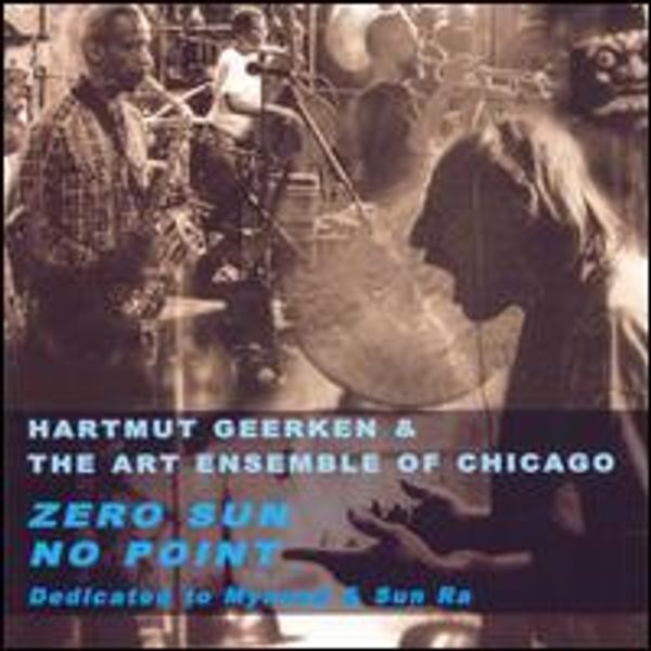 Art Ensemble Of Chicago: Zero Sun/No Point (2 CDs)