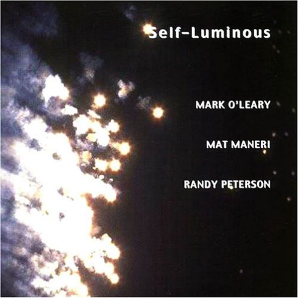 Mark OLeary, Mat Maneri & Randy Peterson: Self-Luminous (CD)