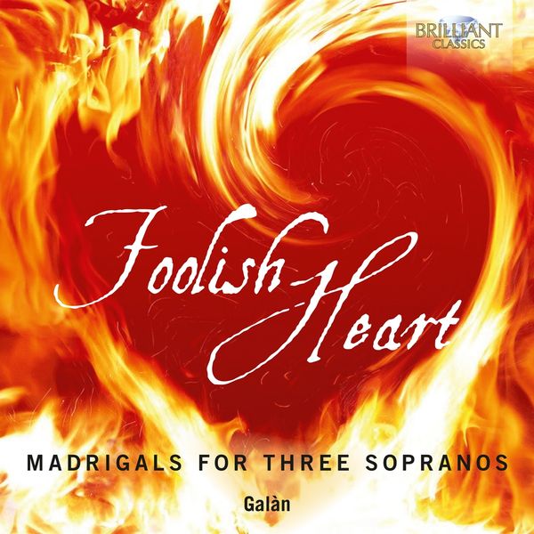 Foolish Heart - Madrigale für 3 Soprane (CD)