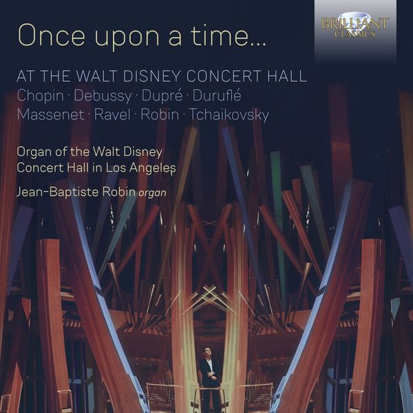 Walt Disney Concert Hall Organ - Once upon a Time... (CD)