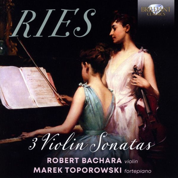 Ferdinand Ries: Sonaten für Violine & Klavier op.19 & op.59 N... (CD)