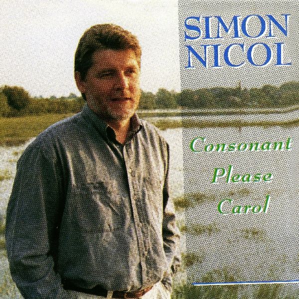 Simon Nicol: Consonant Please Carol (CD)