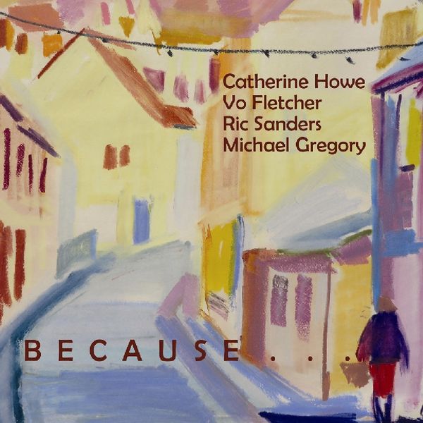 Catherine Howe: Because It Would Be Beautiful (CD)