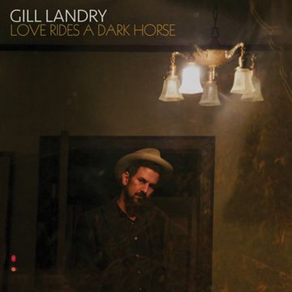 Gill Landry: Love Rides A Dark Horse (180g) (Colored Vinyl) (Vinyl-LP)