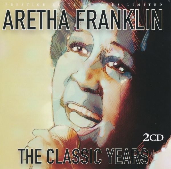 Aretha Franklin: The Classic Years (2 CDs)