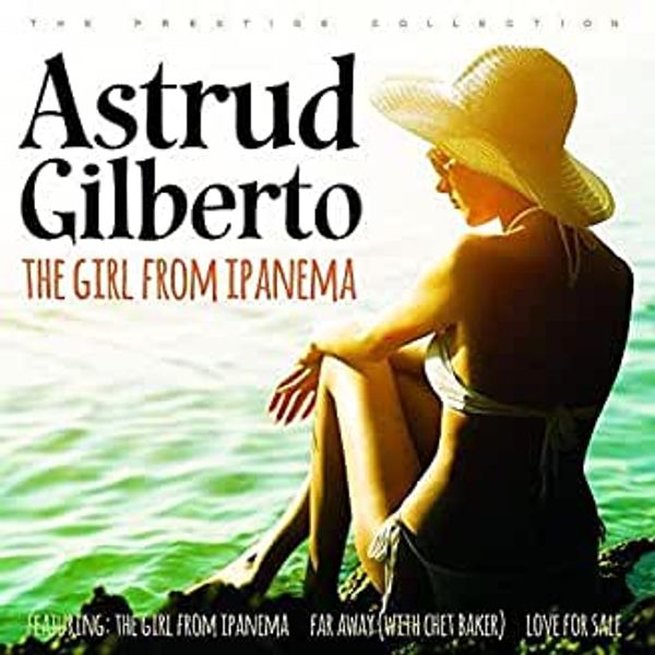 Astrud Gilberto: The Girl From Ipamena (The Prestige Collecti... (CD)
