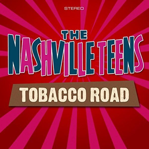 The Nashville Teens: Tobacco Road (CD)
