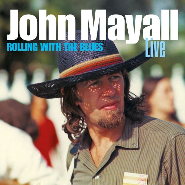 John Mayall: Rolling With The Blues: Live (2 CDs)