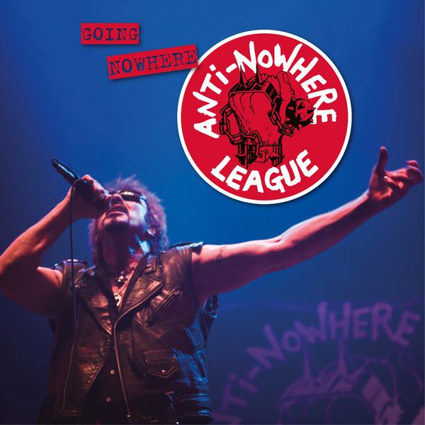 Anti-Nowhere League: Going Nowhere (But Going Strong) (Vinyl-LP)