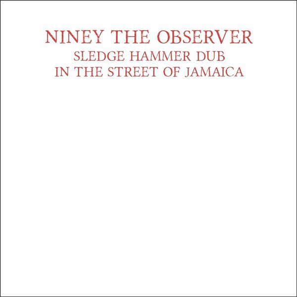 Niney The Observer: Sledgehammer Dub in the Street of Jamaica (LP)