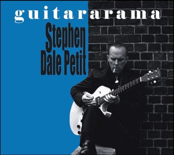 Stephen Dale Petit: Guitarama (CD)