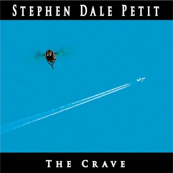 Stephen Dale Petit: Crave (CD)