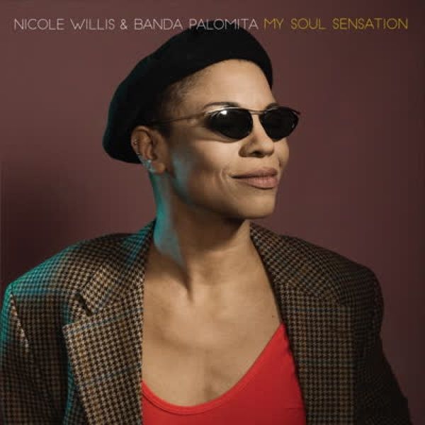 Nicole Wilis & Banda Palomita: My Soul Sensation (Vinyl-LP)