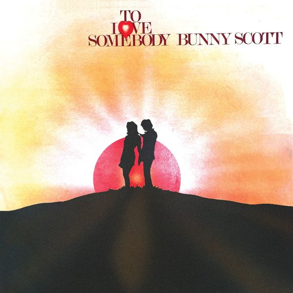 Bunny Scott: To Love Somebody (CD)