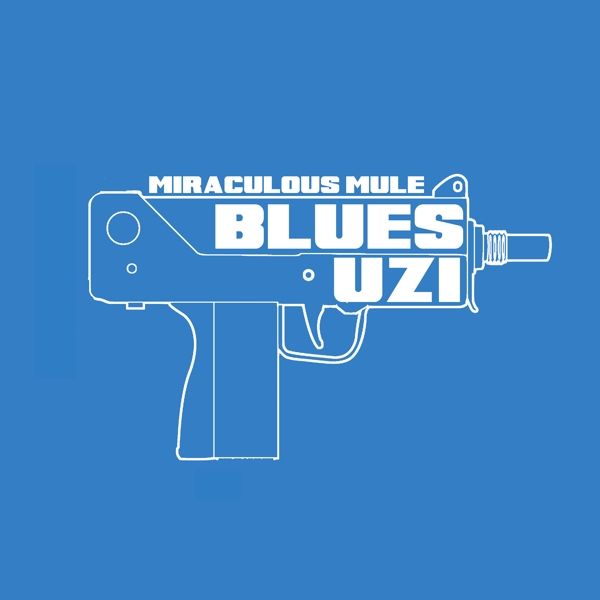Miraculous Mule: Blues Uzi (Limited Edition) (Blue Vinyl) (Vinyl-LP)