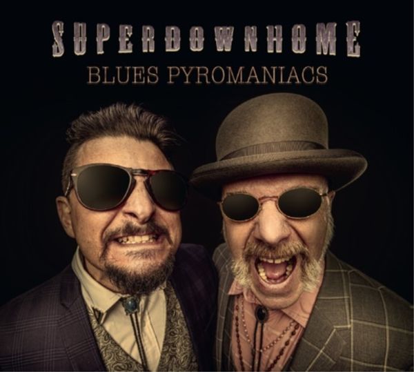 Superdownhome: Blues Pyromaniacs (CD)