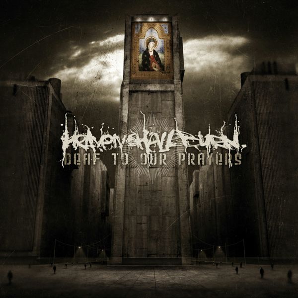 Heaven Shall Burn: Deaf To Our Prayers (CD)