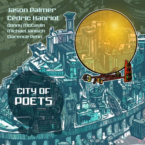 Jason Palmer & Cedric Hanriot: City Of Poets (CD)