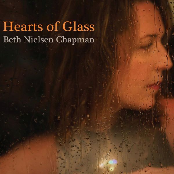 Beth Nielsen Chapman: Hearts Of Glass (CD)