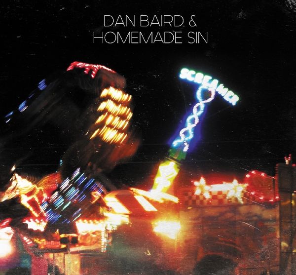 Dan Baird & Homemade Sin: Screamer (CD)