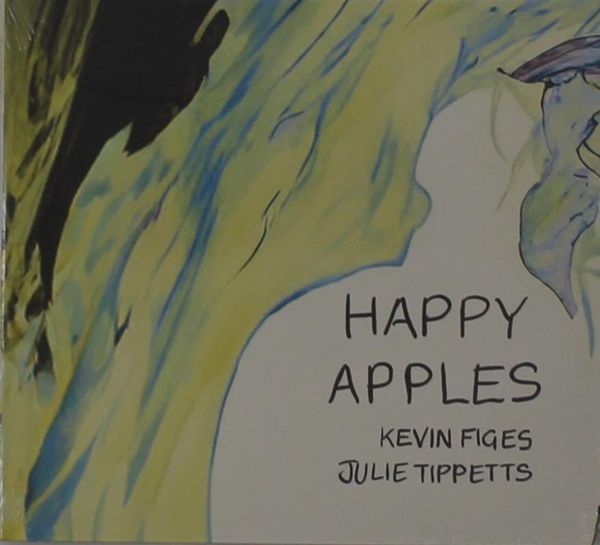 Kevin Figes & Julie Tippetts: Happy Apples (CD)