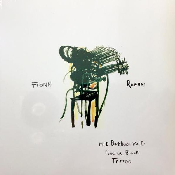Fionn Regan: The Bunkhouse Vol. 1: Anchor Black Tattoo (Vinyl-LP)