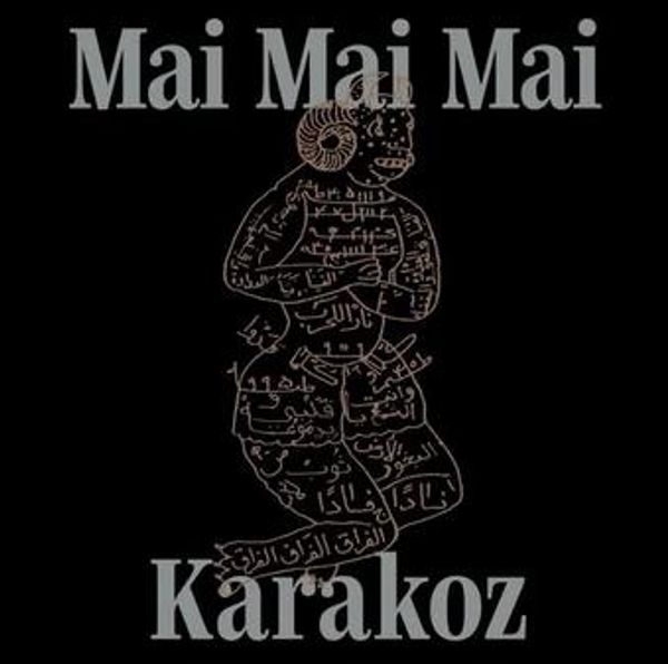 Mai Mai Mai: Karakoz (Vinyl-LP)