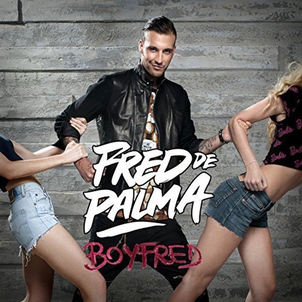 Fred De Palma: Boyfred (CD)