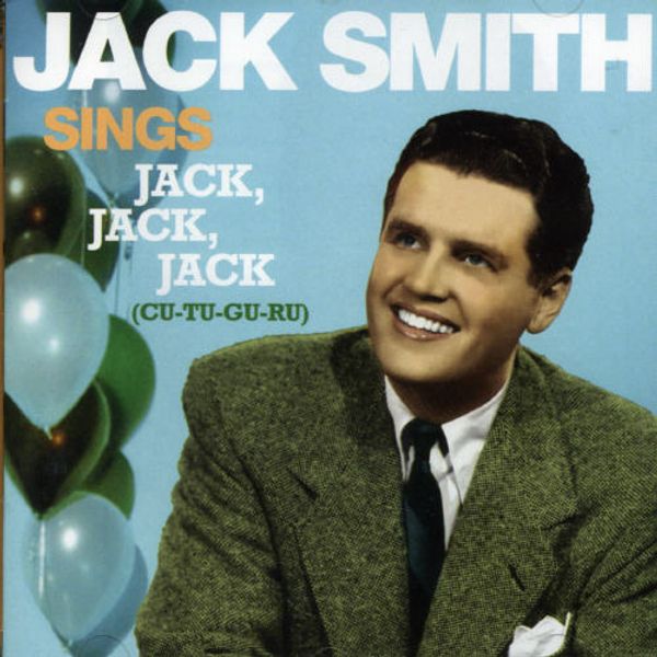 Jack Smith: Sings Jack Jack Jack (CD)
