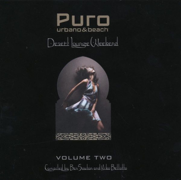 Puro: Desert Lounge Weekend Vol. 2 (2 CDs)