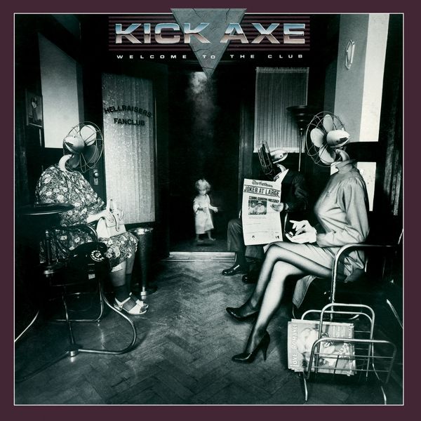 Kick Axe: Welcome To The Club (Limited Collectors Edition) (... (CD)