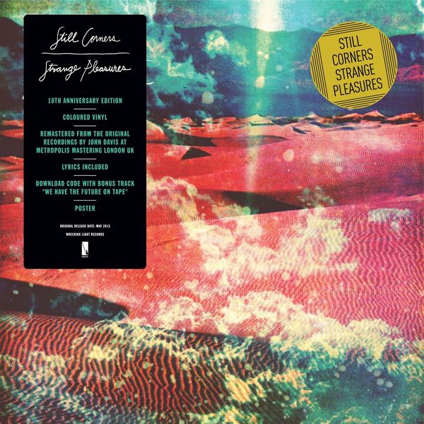 Still Corners: Strange Pleasures (10th Anniversary Edition) (... (LP)