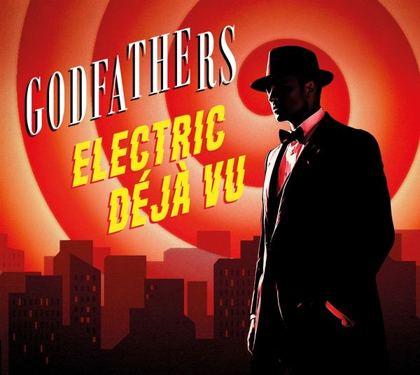 The Godfathers: Electric Deja Vu (CD)