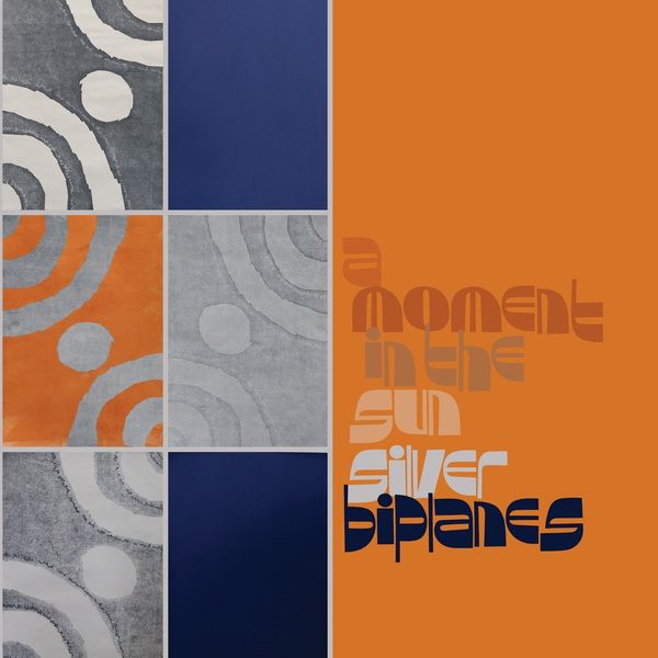 Silver Biplanes: A Moment In The Sun (Orange Vinyl) (Vinyl-LP)
