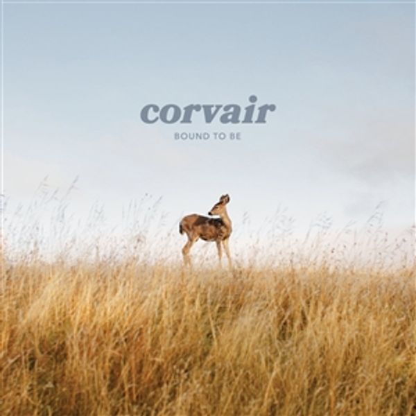 Corvair: Bound To Be (Clear Vinyl) (Vinyl-LP)