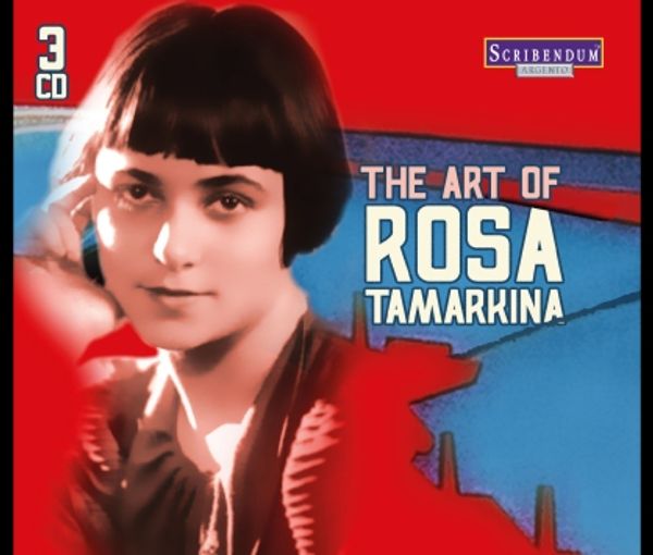 The Art of Rosa Tamarkina (3 CDs)