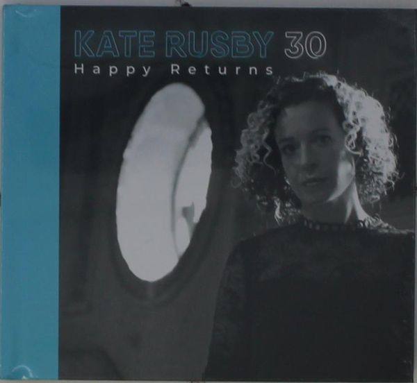Kate Rusby: 30: Happy Returns (Deluxe Edition) (CD)