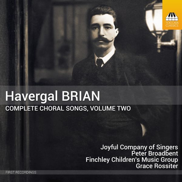 Havergal Brian: Complete Choral Songs Vol.2 (CD)