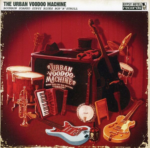 The Urban Voodoo Machine: Bourbon Soaked Gypsy Blues... (CD)