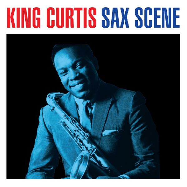 King Curtis: Sax Scene (2 CDs)