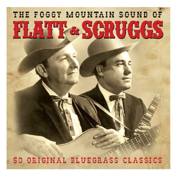 Lester Flatt & Earl Scruggs: Foggy Mountain Sound (2 CDs)