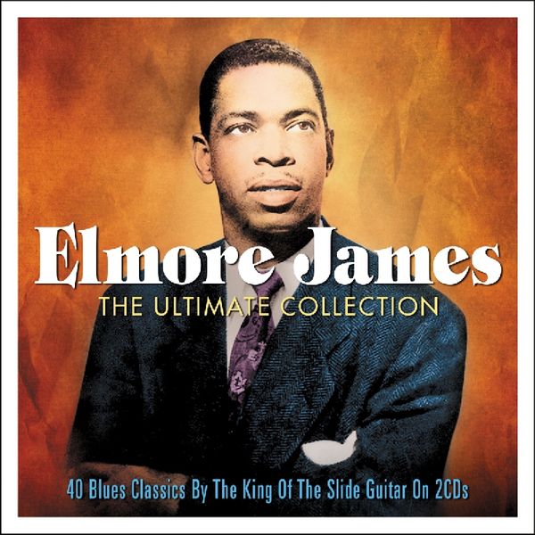 Elmore James: The Ultimate Collection (2 CDs)