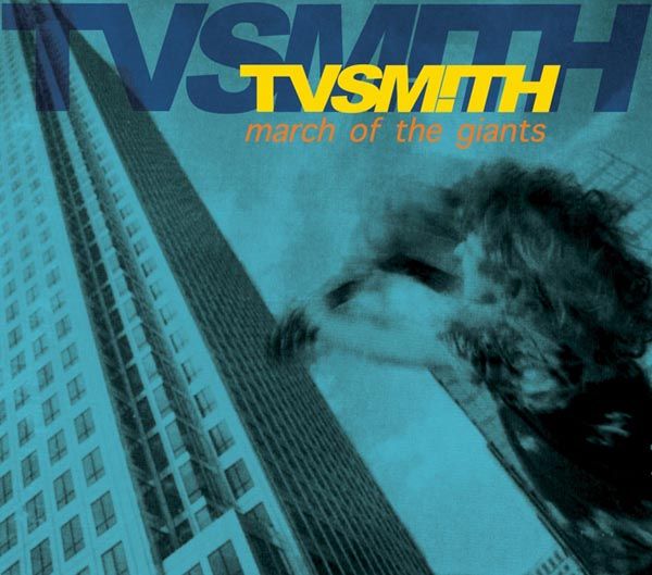 TV Smith: March Of The Giants (2012 Re-Master) (CD)